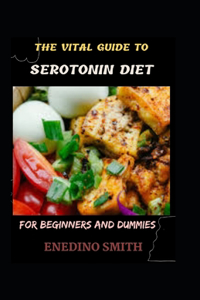 Vital Guide To Serotonin Diet For Beginners And Dummies