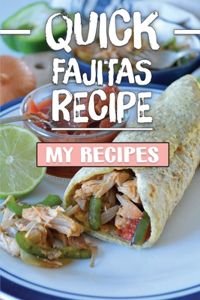 Quick Fajitas Recipe