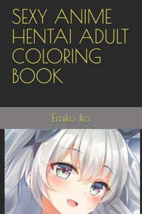 Sexy Anime Hentai Adult Coloring Book