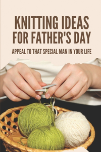 Knitting Ideas For Father's Day