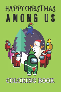Happy Christmas Among US Coloring Book