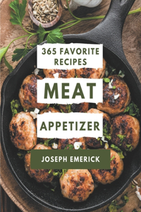 365 Favorite Meat Appetizer Recipes