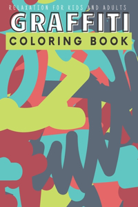 Graffiti Coloring Book For Kids And Adults