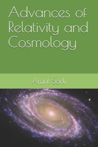 Advances of Relativity and Cosmology