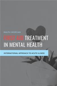 First Aid Treatment in Mental Health