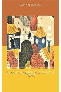 Sunshine Sketches Of A Little Town