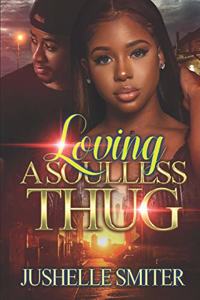 Loving A Soulless Thug
