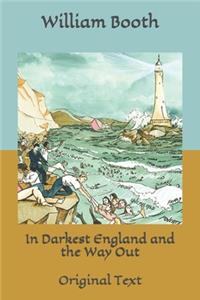 In Darkest England and the Way Out