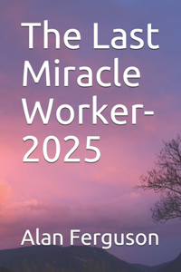 Last Miracle Worker-2025