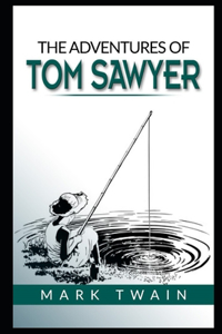 The Adventures of Tom Sawyer By Mark Twain The FullyAnnotated Version