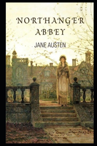 Northanger Abbey By Jane Austen Annotated Novel