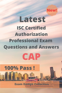 Latest ISC Certified Authorization Professional Exam CAP Questions and Answers
