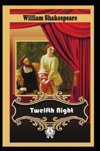 Twelfth Night-Classic Original Edition(Annotated)