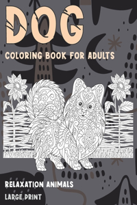 Coloring Book for Adults Relaxation Animals - Large Print - Dog