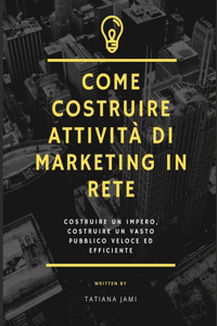 Come costruire attività di marketing in rete