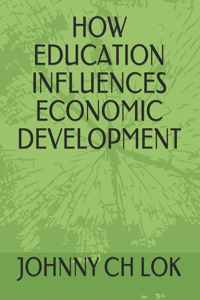 How Education Influences Economic Development