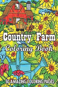 Country Farm Coloring Book 50 Amazing Coloring Pages