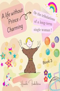 A life without Prince Charming