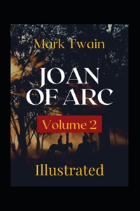 Joan of Arc - Volume 2 Illustrated