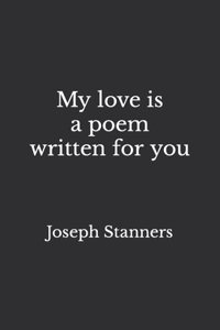 My love is a poem written for you