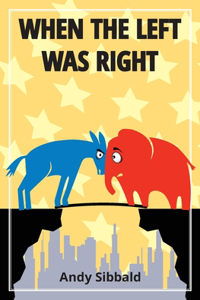 When the Left was Right