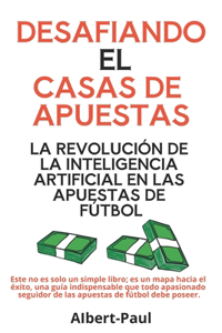 Desafiando a las Casas de Apuestas