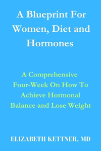 Blueprint For Women, Diet and Hormones