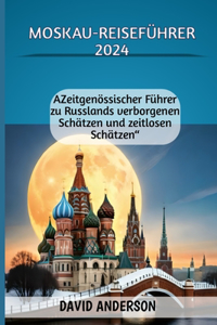 Moskau-Reiseführer 2024