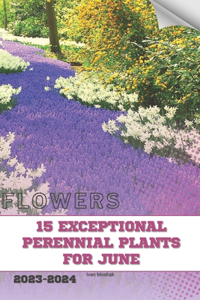 15 Exceptional Perennial Plants for June