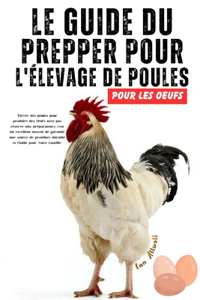 Guide Du Prepper Pour L'élevage De Poules Pour Les Oeufs
