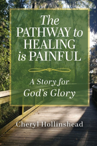 Pathway to Healing Is Painful