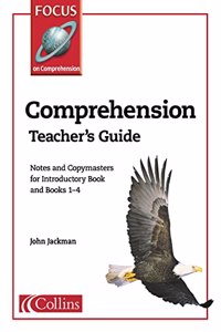 Focus on Comprehension â€“ Comprehension Teacherâ€™s Guide: Teacherâ€™s Notes and Copymasters for Focus on Comprehension