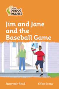 Collins Peapod Readers - Level 4 - Jim and Jane and the Baseball Game