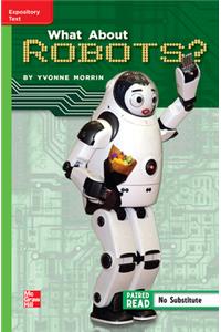 Reading Wonders Leveled Reader Reasoning about Robots: Beyond Unit 1 Week 5 Grade 5