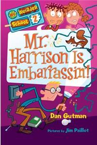 Mr. Harrison Is Embarrassin'!