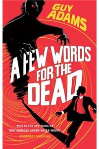 A Few Words For The Dead