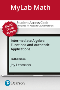 Mylab Math with Pearson Etext -- 24 Month Standalone Access Card -- For Intermediate Algebra