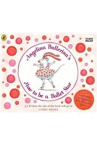 Angelina Ballerina's How to be A Ballet Star: (Comic Relief)