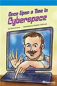 Storytown: On Level Reader Teacher's Guide Grade 4 Once Upon a Time in Cyberspace