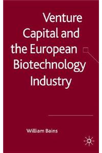 Venture Capital and the European Biotechnology Industry