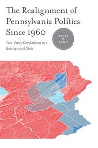 Realignment of Pennsylvania Politics Since 1960