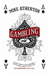 Gambling: A Story of Triumph and Disaster