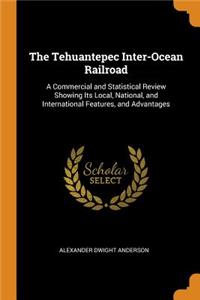 The Tehuantepec Inter-Ocean Railroad