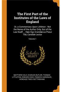 The First Part of the Institutes of the Laws of England