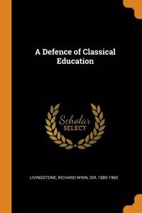 A Defence of Classical Education