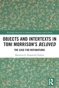 Objects and Intertexts in Toni Morrison's Beloved