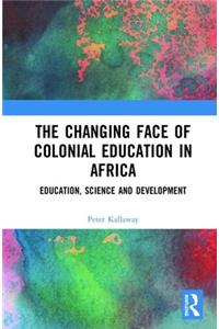 Changing Face of Colonial Education in Africa