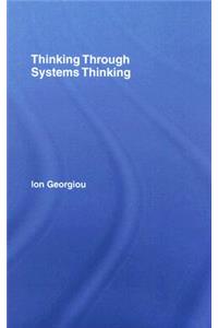Thinking Through Systems Thinking