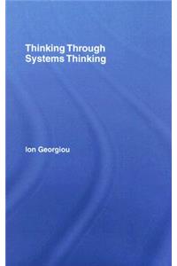 Thinking Through Systems Thinking