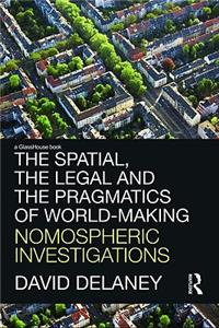The Spatial, the Legal and the Pragmatics of World-Making